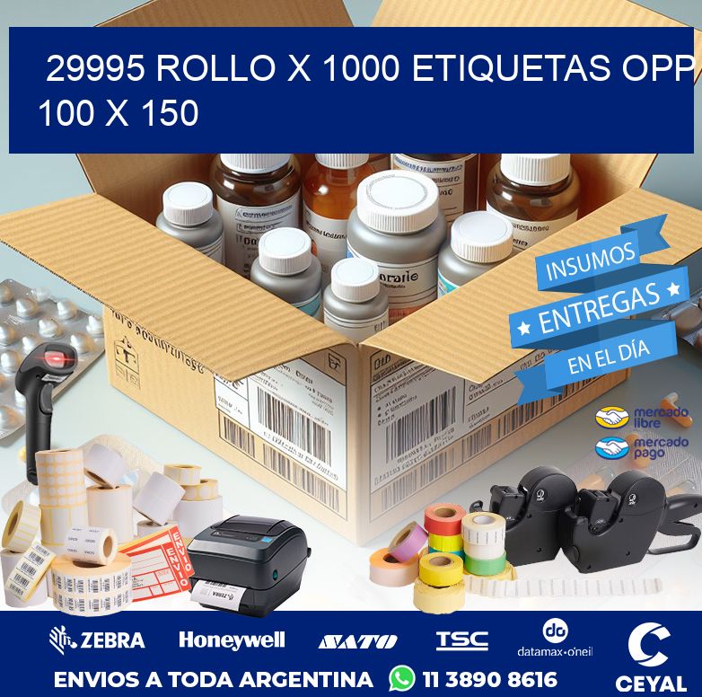 29995 ROLLO X 1000 ETIQUETAS OPP 100 X 150