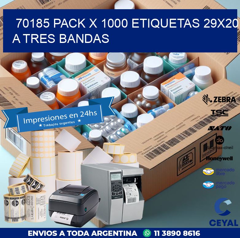 70185 PACK X 1000 ETIQUETAS 29X20 A TRES BANDAS