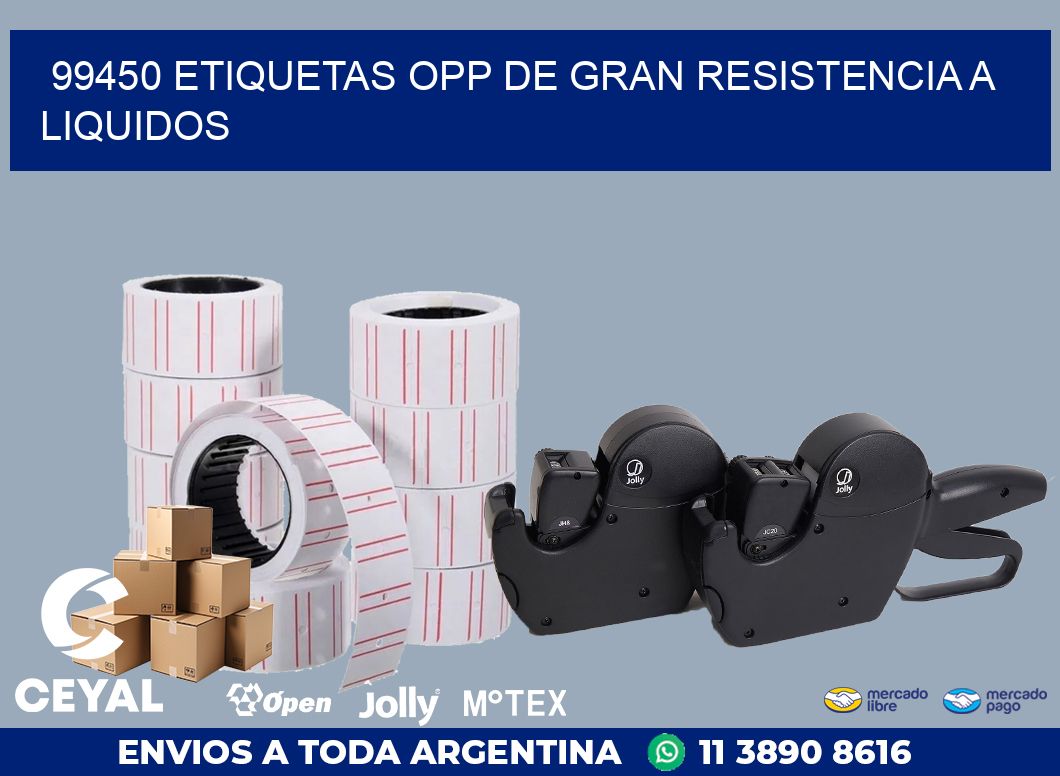 99450 ETIQUETAS OPP DE GRAN RESISTENCIA A LIQUIDOS