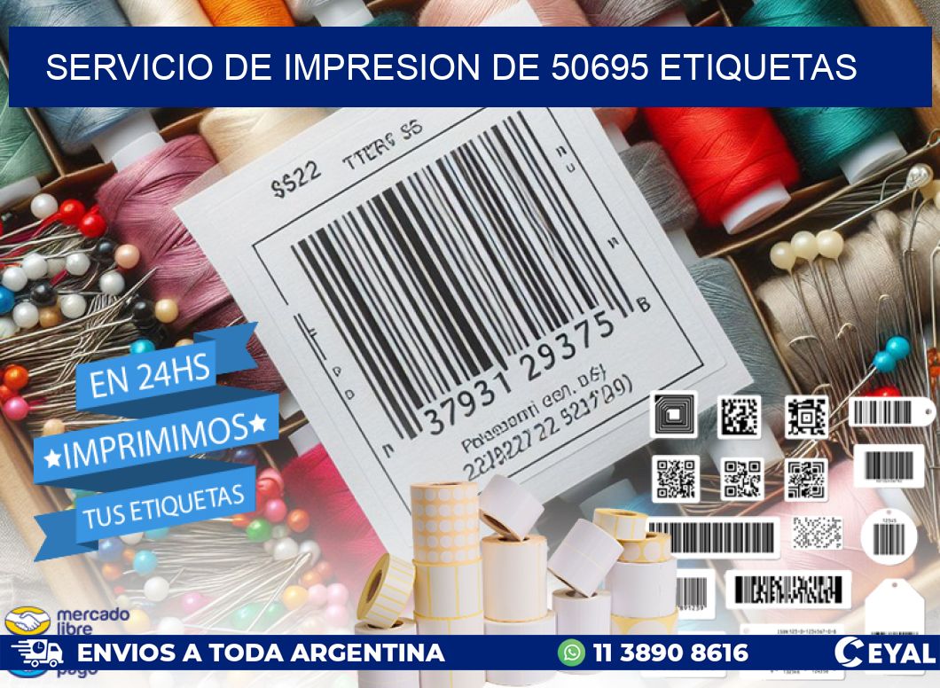 SERVICIO DE IMPRESION DE 50695 ETIQUETAS