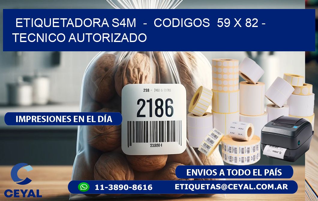 ETIQUETADORA S4M  -  CODIGOS  59 x 82 - TECNICO AUTORIZADO