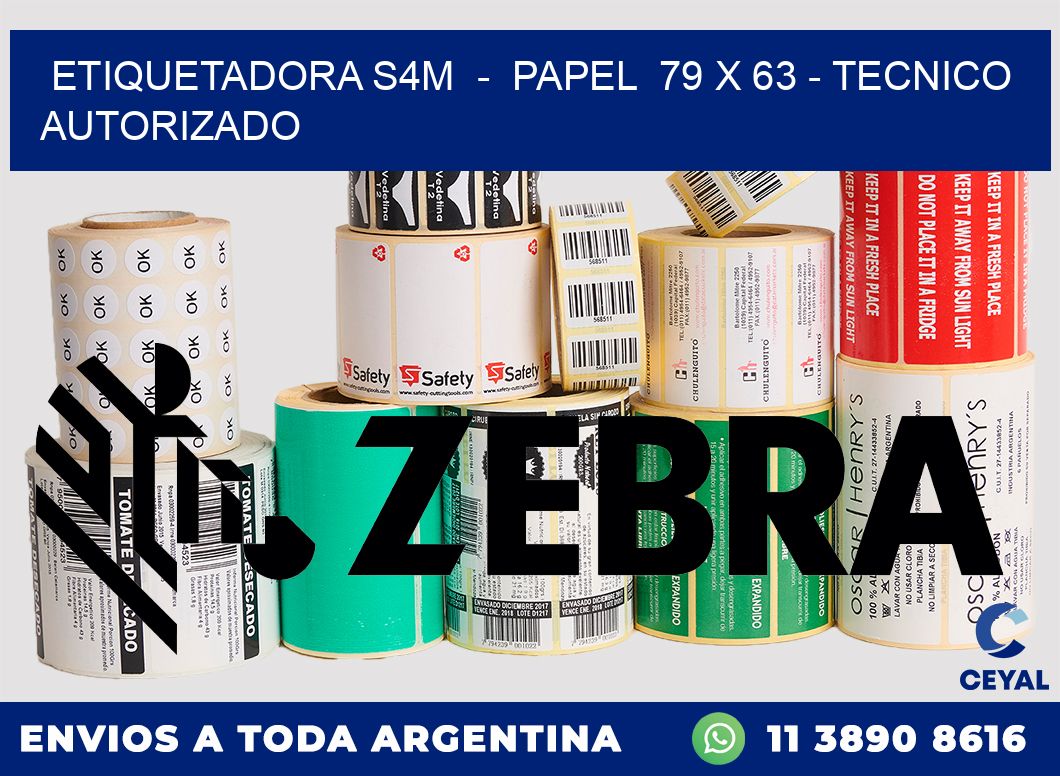 ETIQUETADORA S4M  -  PAPEL  79 x 63 - TECNICO AUTORIZADO