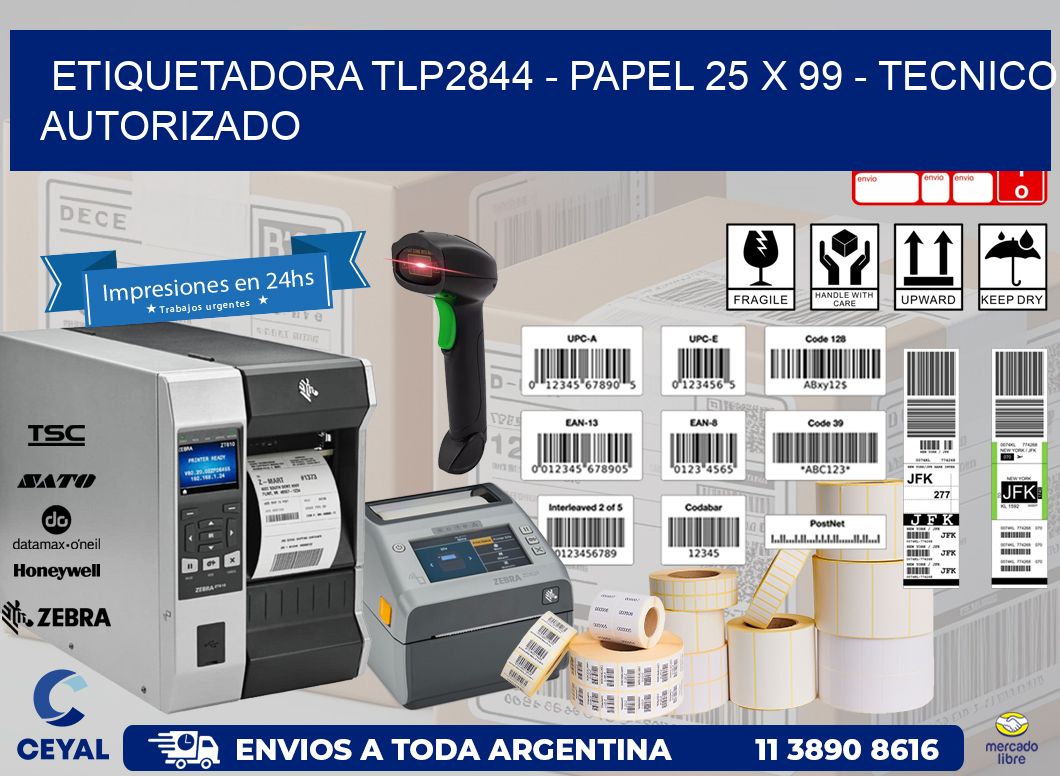 ETIQUETADORA TLP2844 - PAPEL 25 x 99 - TECNICO AUTORIZADO