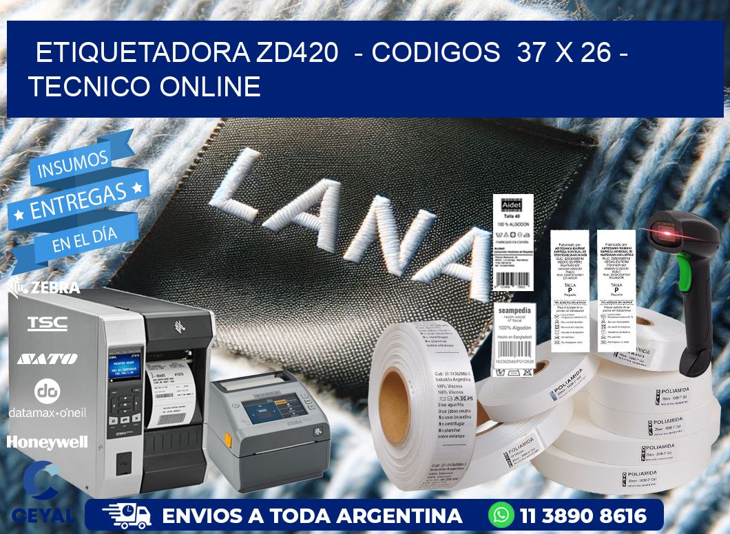 ETIQUETADORA ZD420  - CODIGOS  37 x 26 - TECNICO ONLINE