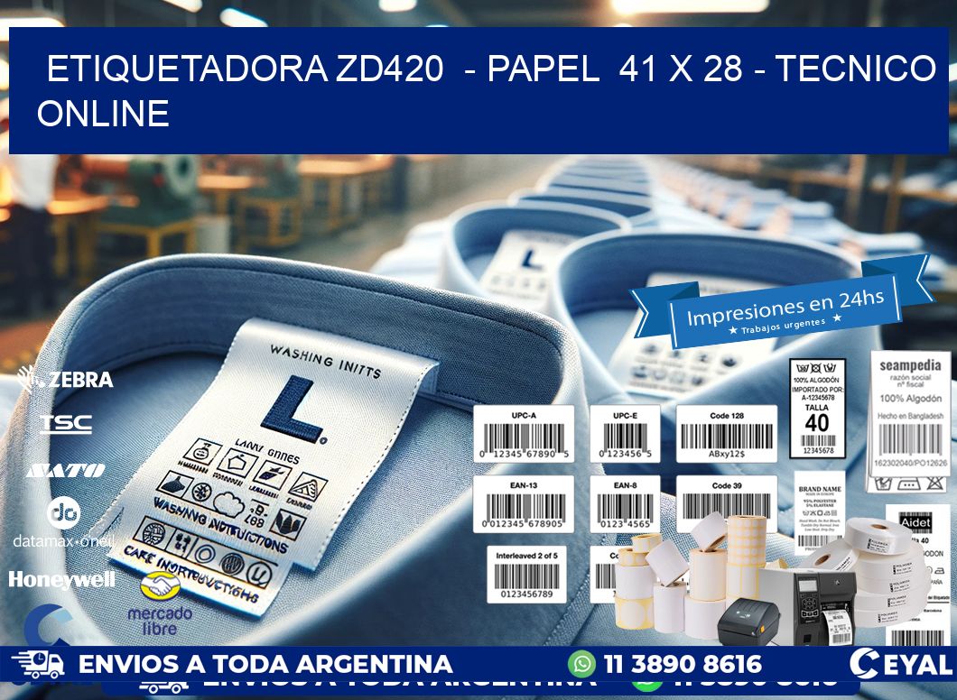 ETIQUETADORA ZD420  - PAPEL  41 x 28 - TECNICO ONLINE