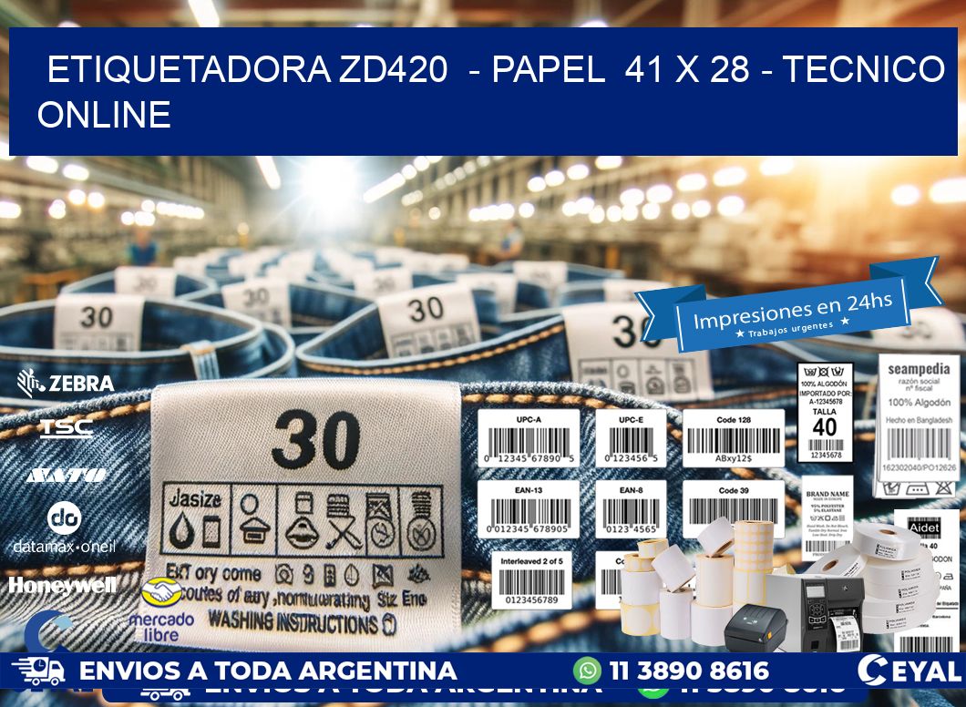 ETIQUETADORA ZD420  - PAPEL  41 x 28 - TECNICO ONLINE