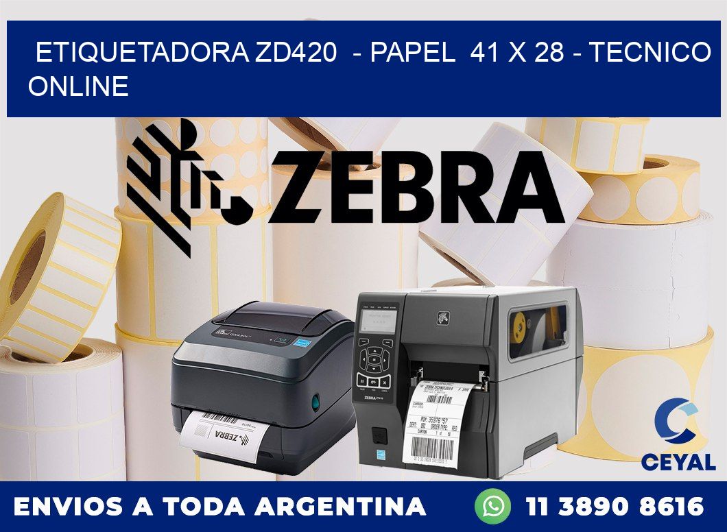 ETIQUETADORA ZD420  - PAPEL  41 x 28 - TECNICO ONLINE