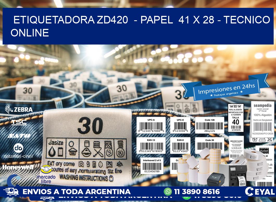 ETIQUETADORA ZD420  – PAPEL  41 x 28 – TECNICO ONLINE