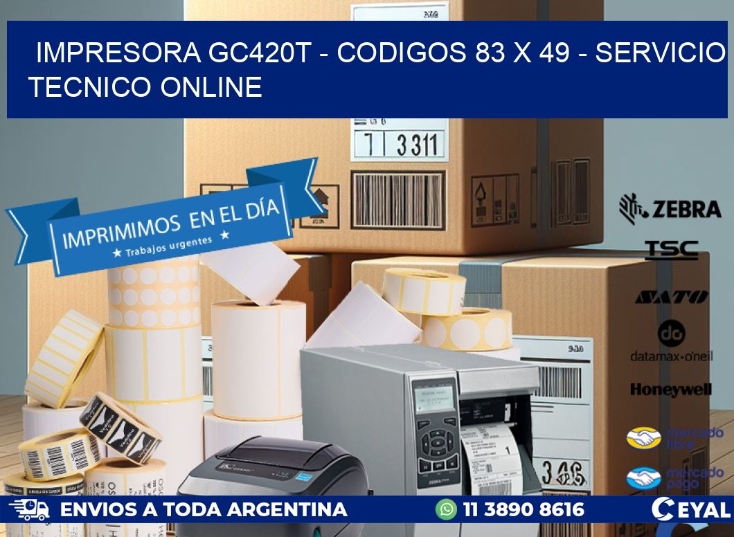 IMPRESORA GC420T - CODIGOS 83 x 49 - SERVICIO TECNICO ONLINE