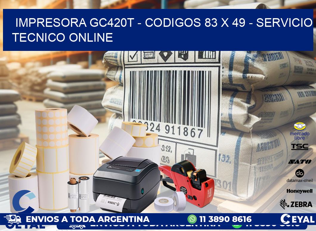 IMPRESORA GC420T - CODIGOS 83 x 49 - SERVICIO TECNICO ONLINE