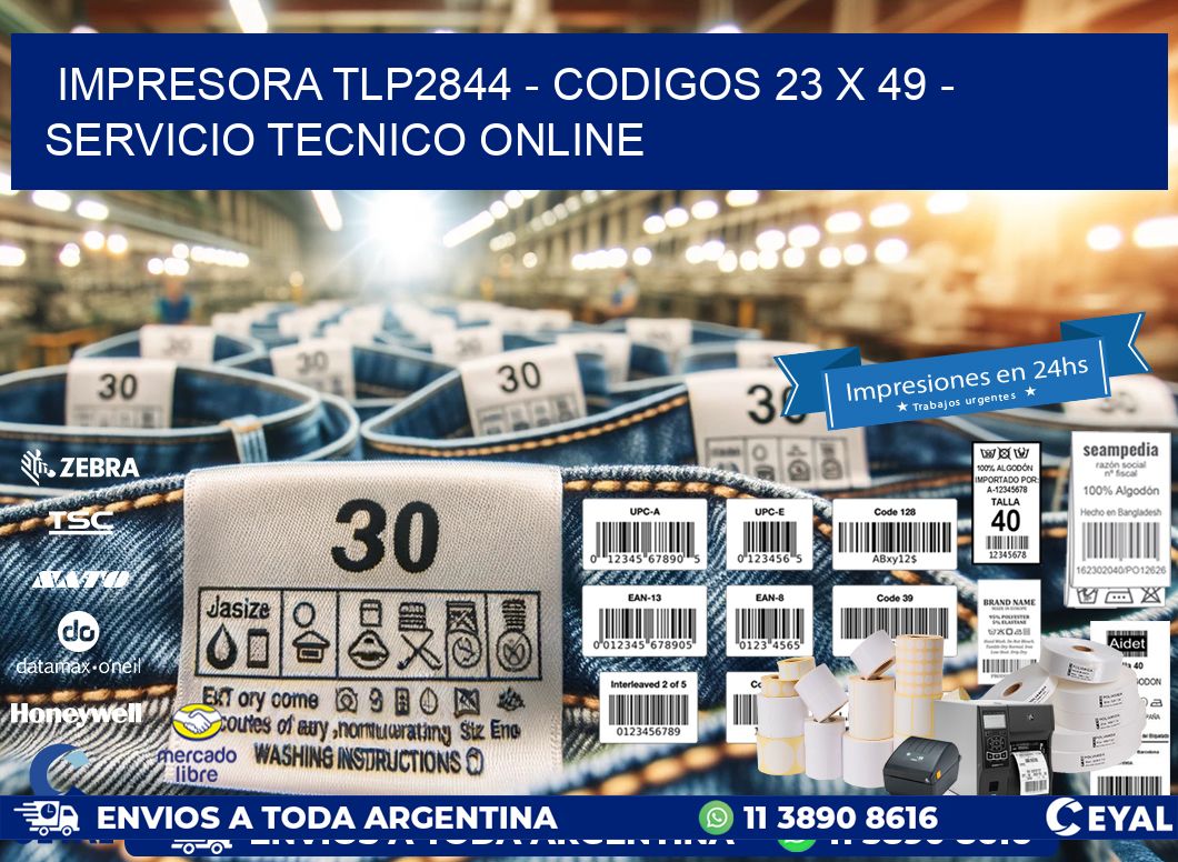 IMPRESORA TLP2844 - CODIGOS 23 x 49 - SERVICIO TECNICO ONLINE