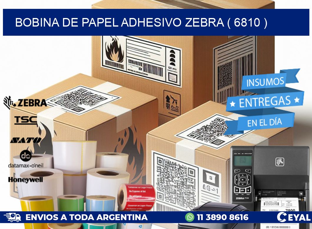 BOBINA DE PAPEL ADHESIVO ZEBRA ( 6810 )