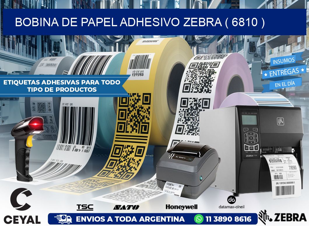 BOBINA DE PAPEL ADHESIVO ZEBRA ( 6810 )