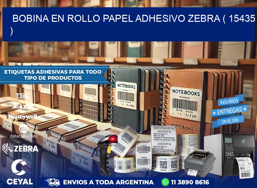 BOBINA EN ROLLO PAPEL ADHESIVO ZEBRA ( 15435 )