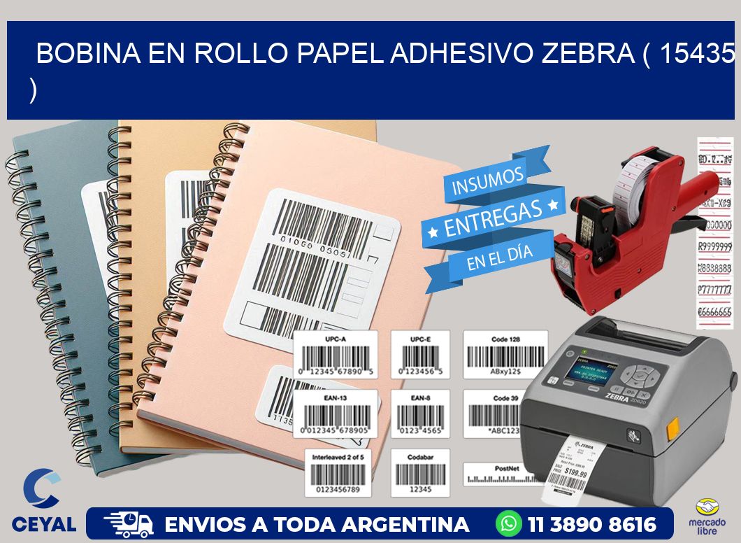 BOBINA EN ROLLO PAPEL ADHESIVO ZEBRA ( 15435 )