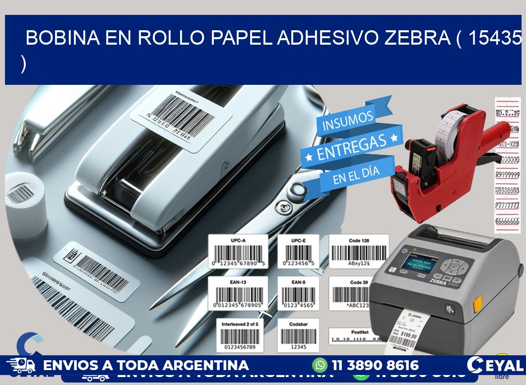 BOBINA EN ROLLO PAPEL ADHESIVO ZEBRA ( 15435 )