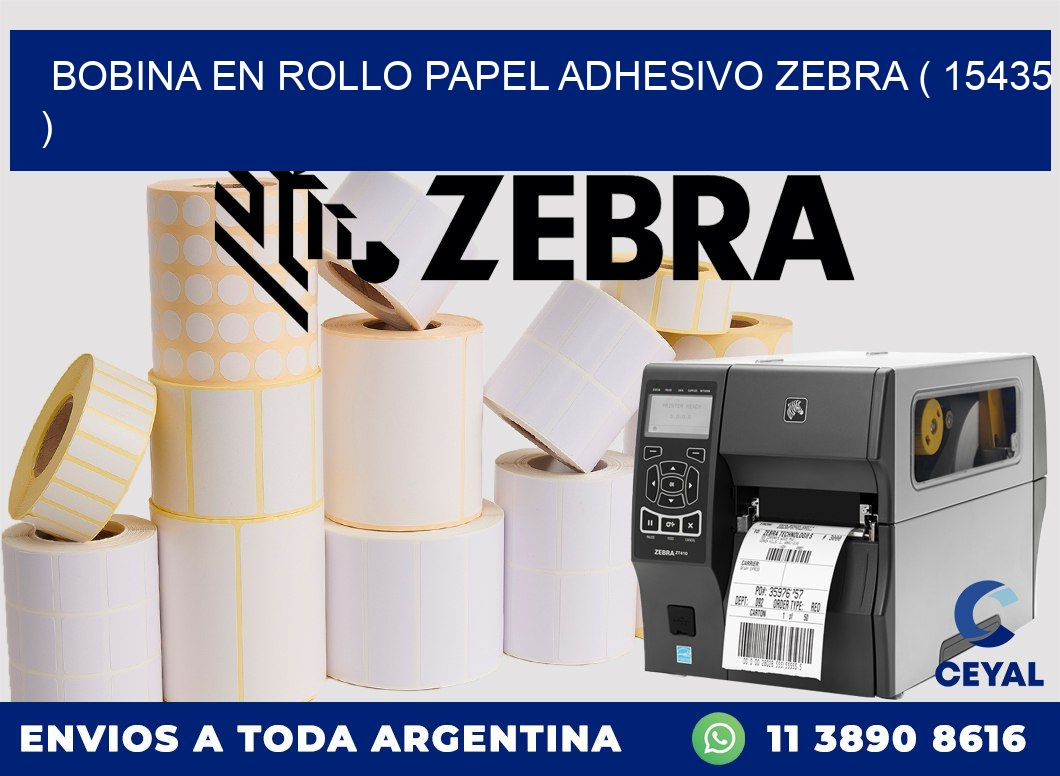 BOBINA EN ROLLO PAPEL ADHESIVO ZEBRA ( 15435 )