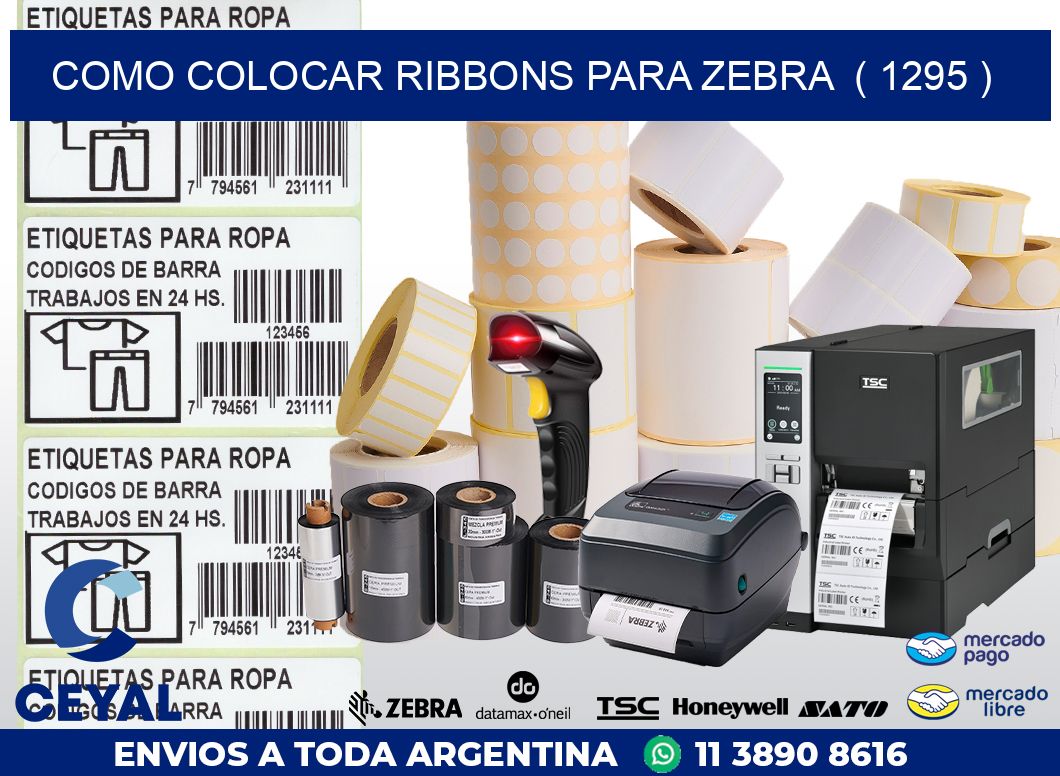 COMO COLOCAR RIBBONS PARA ZEBRA  ( 1295 )