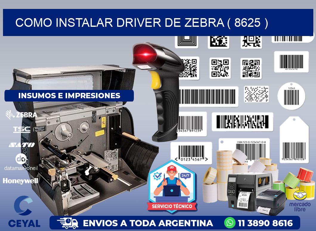 COMO INSTALAR DRIVER DE ZEBRA ( 8625 )