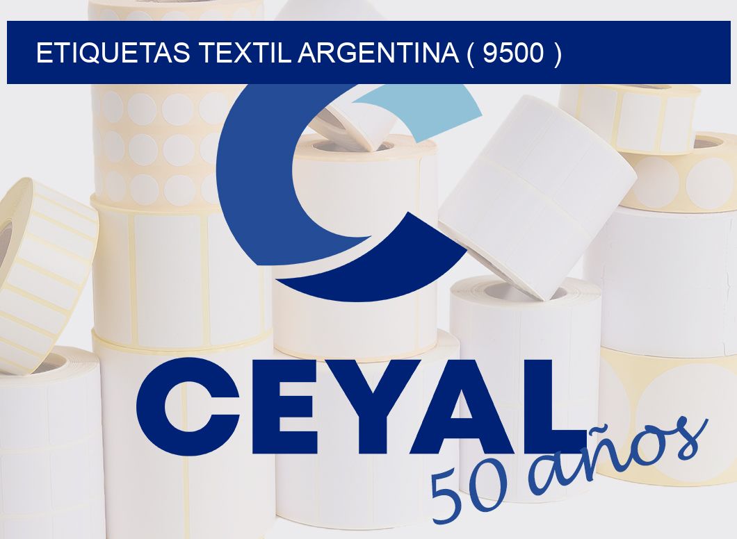 ETIQUETAS TEXTIL ARGENTINA ( 9500 )