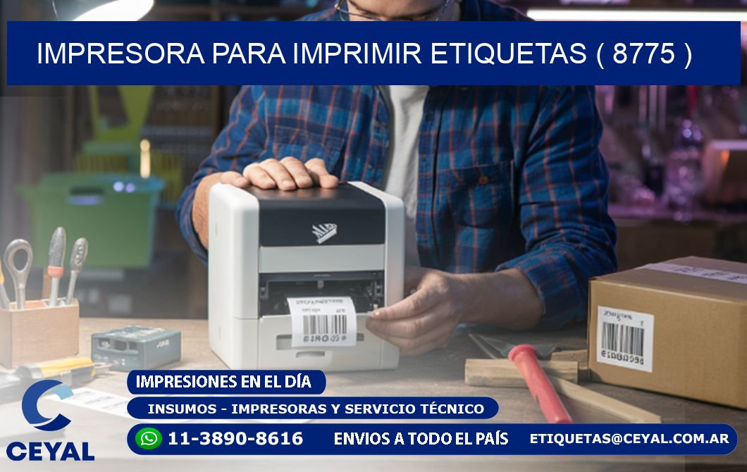 IMPRESORA PARA IMPRIMIR ETIQUETAS ( 8775 )