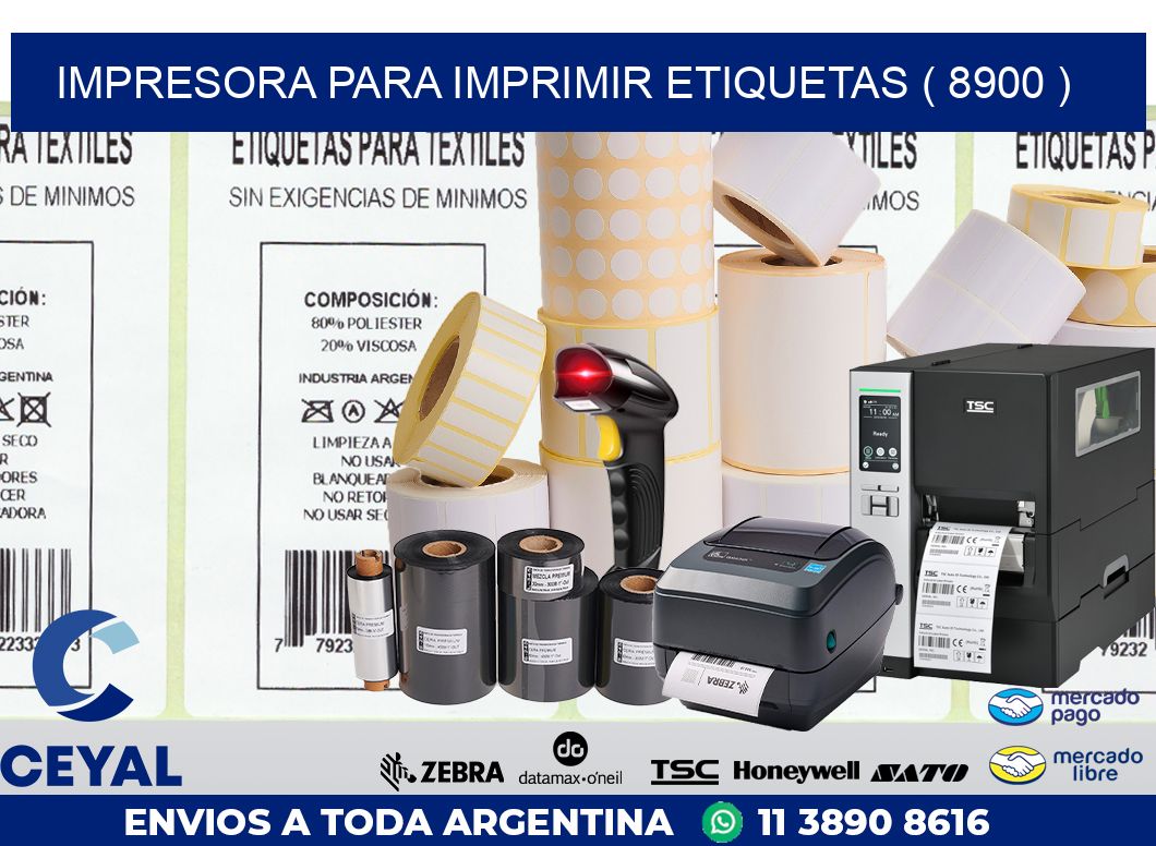 IMPRESORA PARA IMPRIMIR ETIQUETAS ( 8900 )