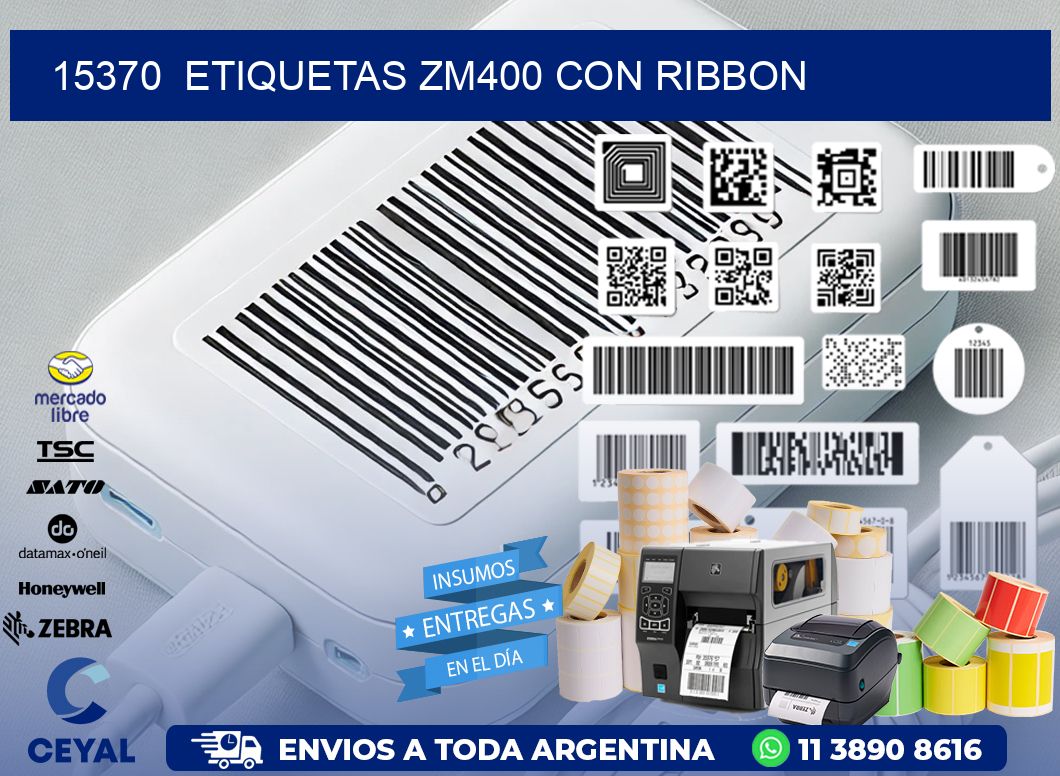 15370  ETIQUETAS ZM400 CON RIBBON