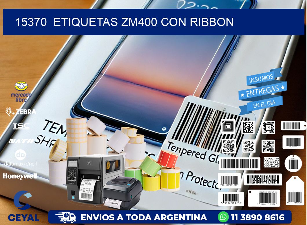 15370  ETIQUETAS ZM400 CON RIBBON