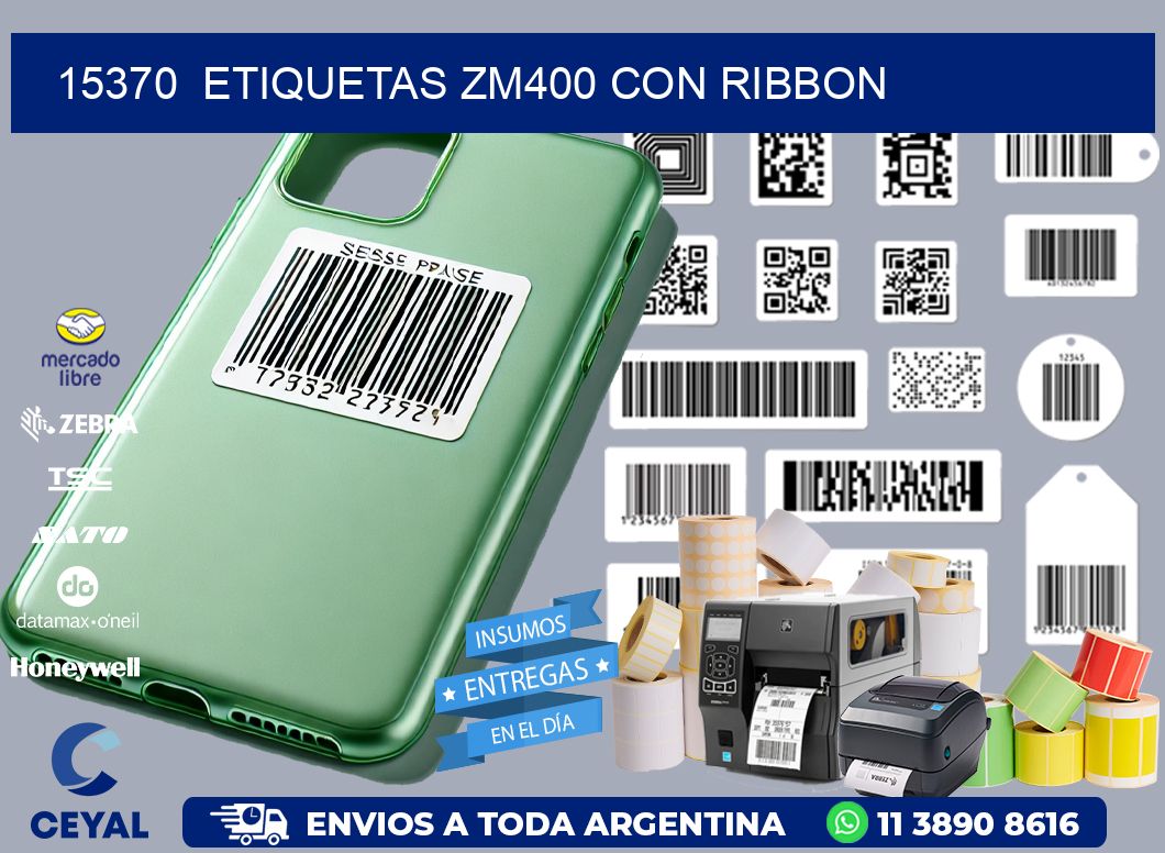 15370  ETIQUETAS ZM400 CON RIBBON