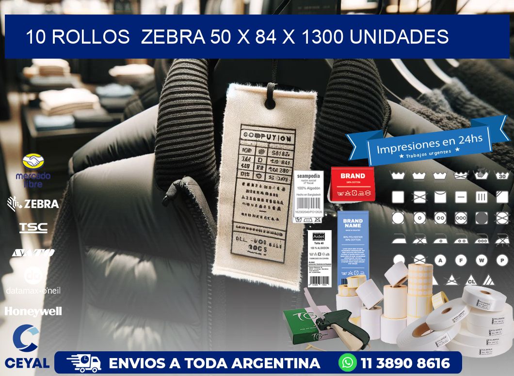 10 ROLLOS  ZEBRA 50 x 84 X 1300 UNIDADES