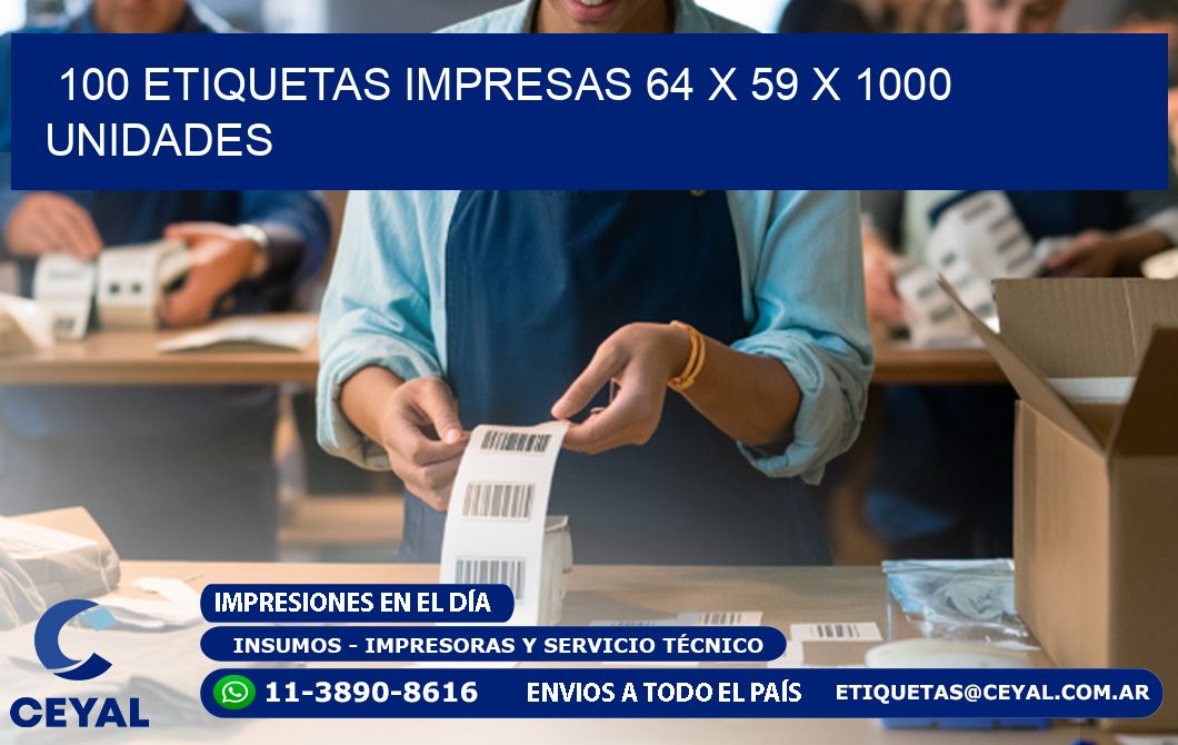 100 ETIQUETAS IMPRESAS 64 x 59 X 1000 UNIDADES