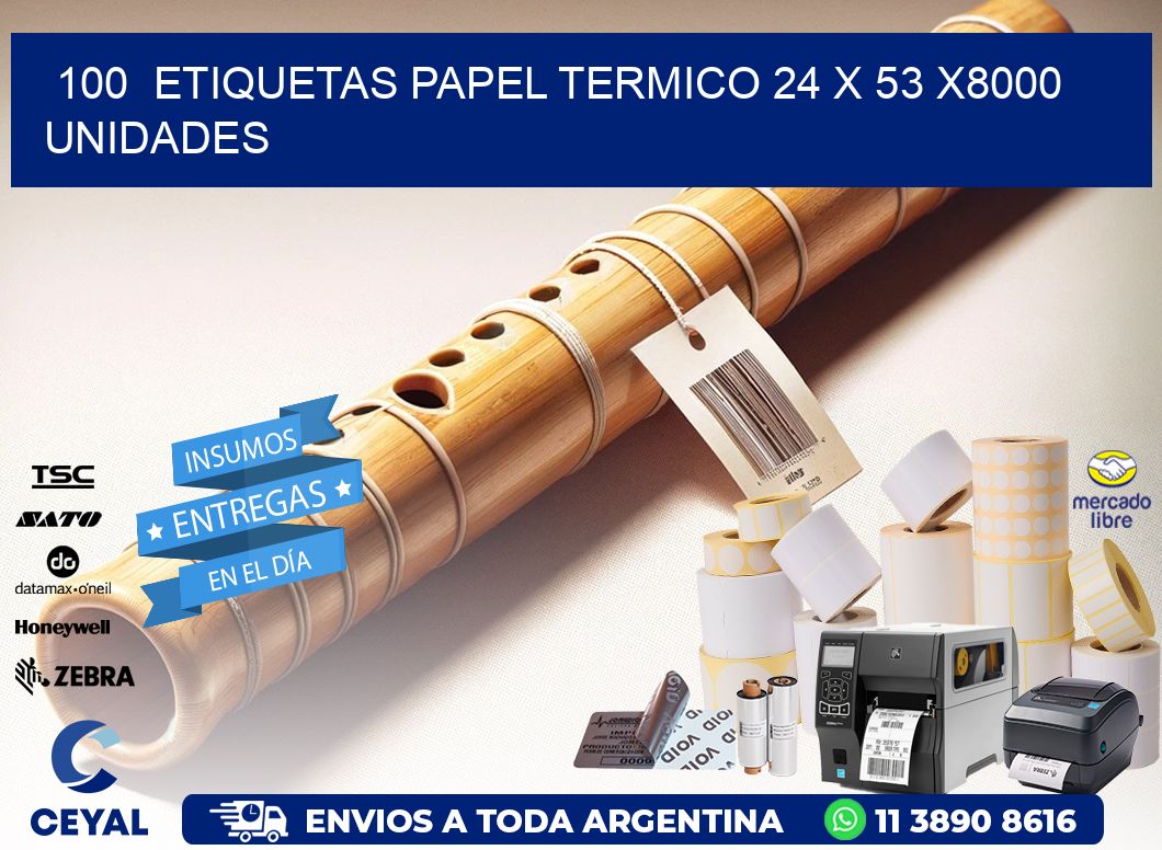 100  ETIQUETAS PAPEL TERMICO 24 x 53 X8000 UNIDADES