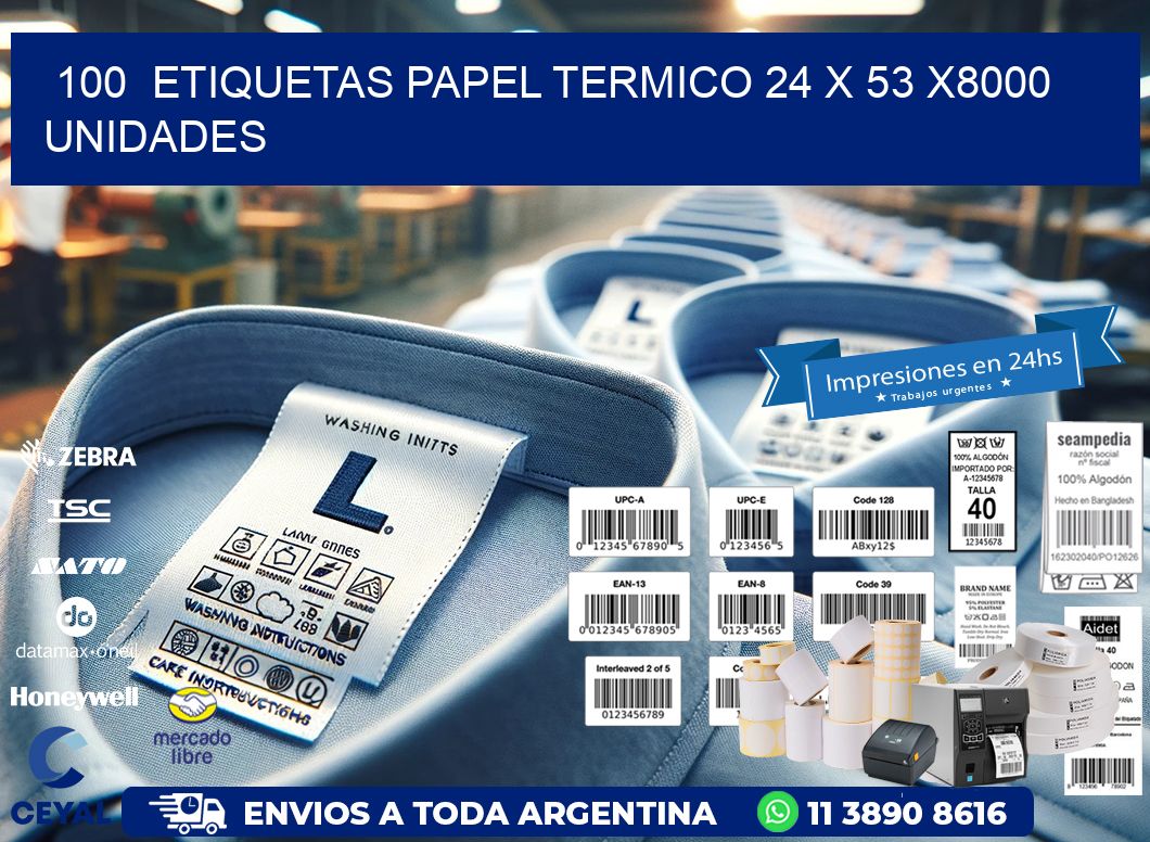 100  ETIQUETAS PAPEL TERMICO 24 x 53 X8000 UNIDADES