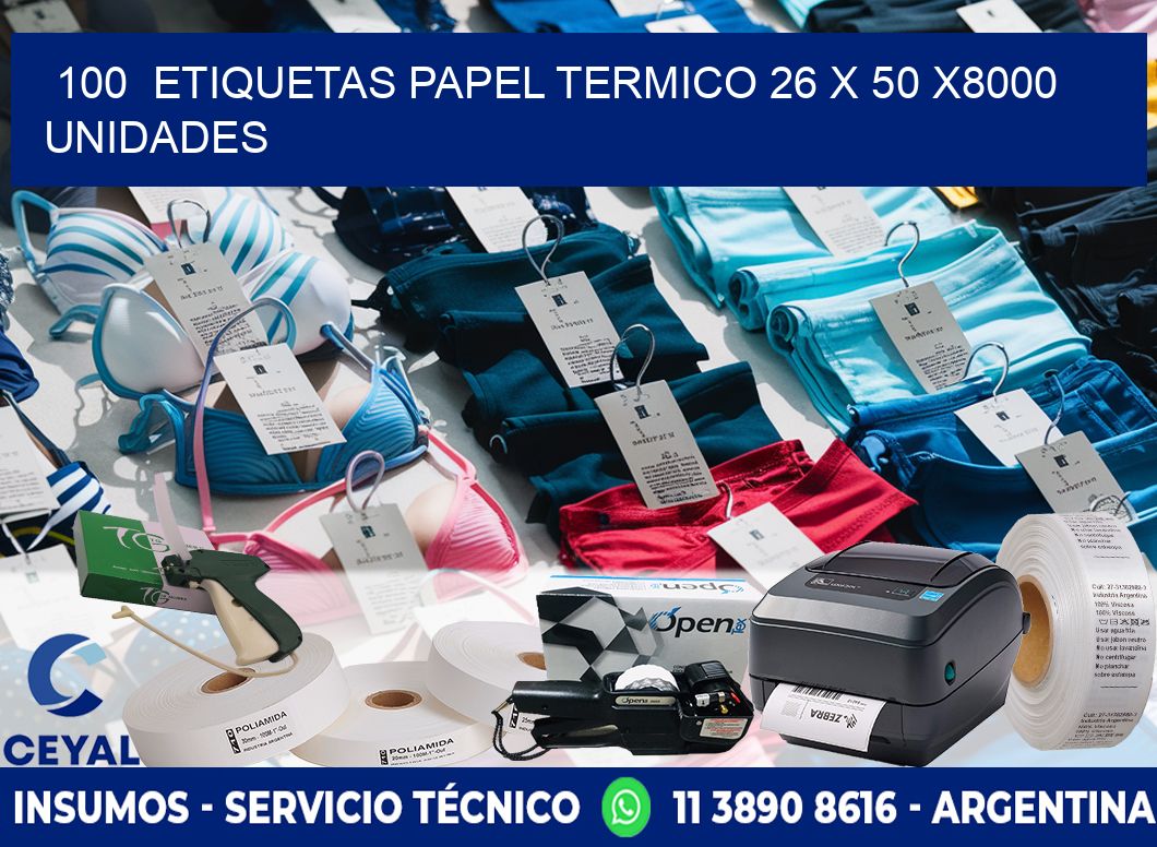 100  ETIQUETAS PAPEL TERMICO 26 x 50 X8000 UNIDADES