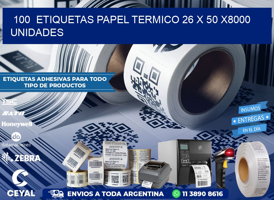 100  ETIQUETAS PAPEL TERMICO 26 x 50 X8000 UNIDADES