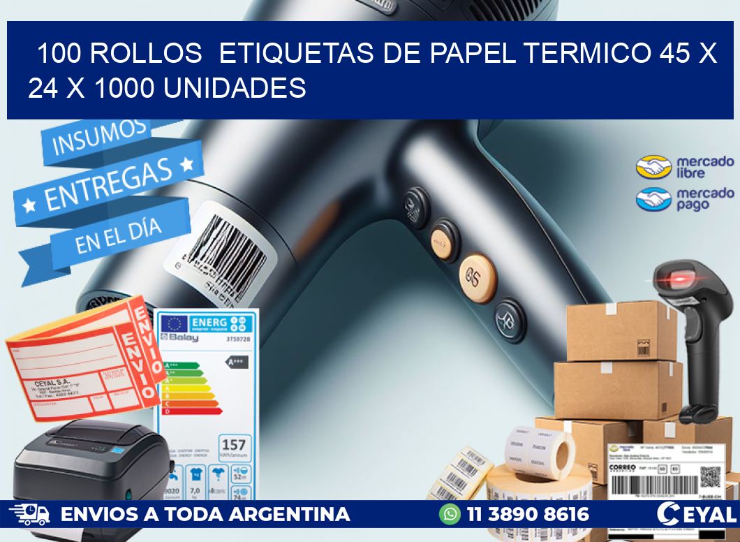 100 ROLLOS  ETIQUETAS DE PAPEL TERMICO 45 x 24 X 1000 UNIDADES