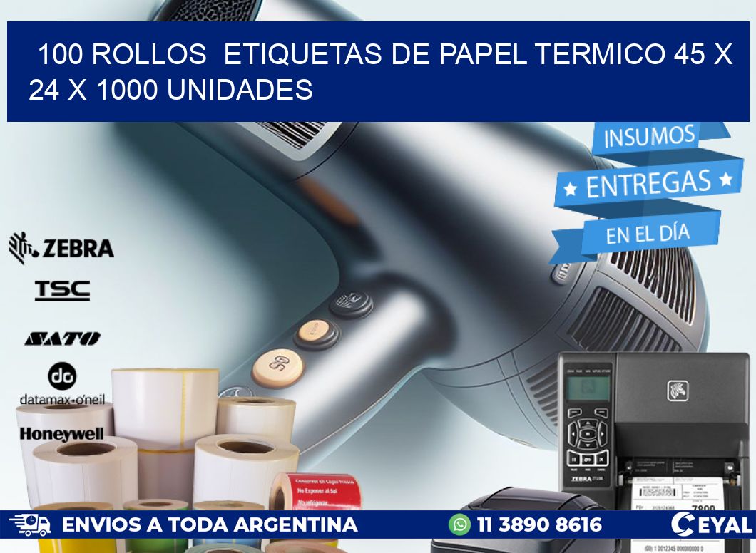 100 ROLLOS  ETIQUETAS DE PAPEL TERMICO 45 x 24 X 1000 UNIDADES