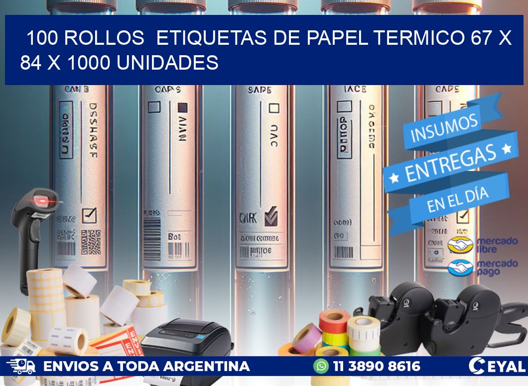 100 ROLLOS  ETIQUETAS DE PAPEL TERMICO 67 x 84 X 1000 UNIDADES