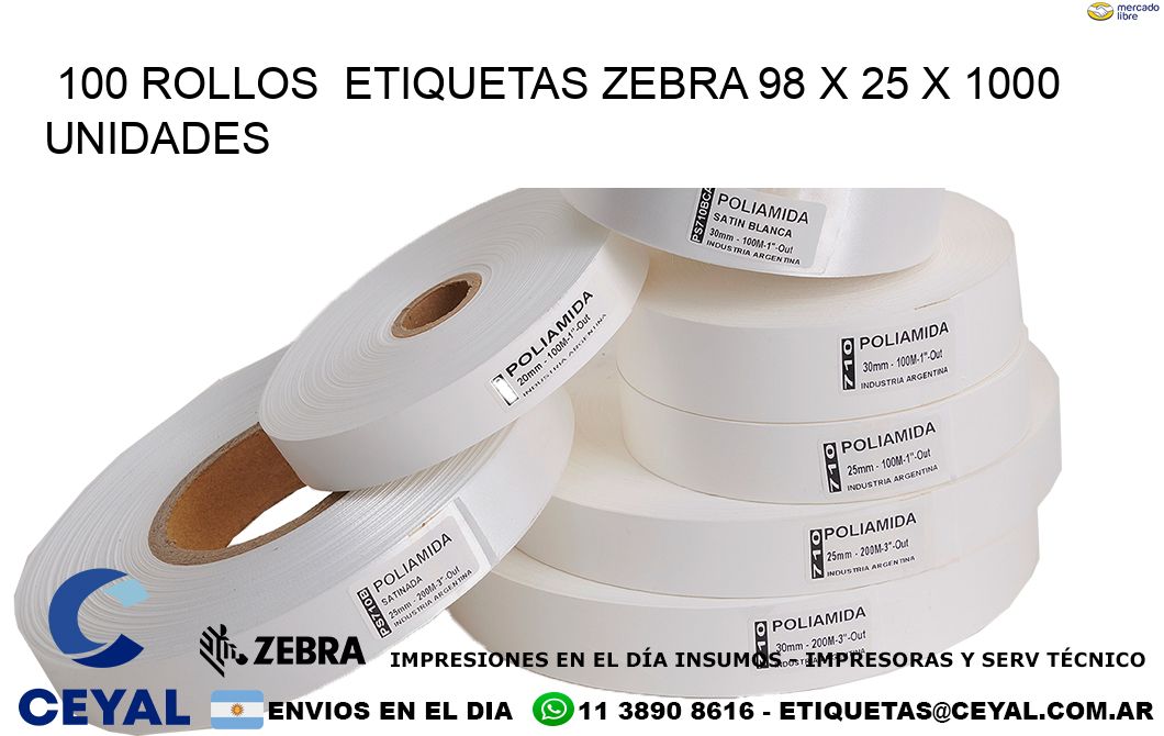 100 ROLLOS  ETIQUETAS ZEBRA 98 x 25 X 1000 UNIDADES