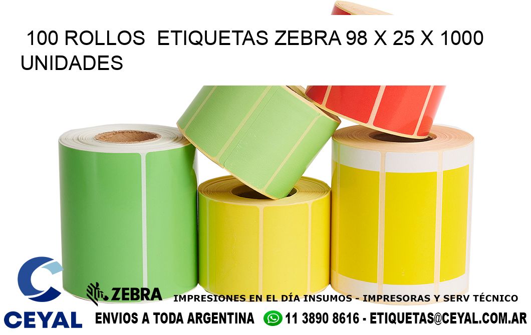 100 ROLLOS  ETIQUETAS ZEBRA 98 x 25 X 1000 UNIDADES