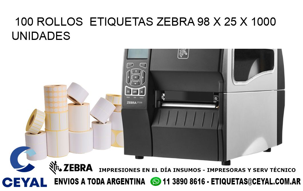 100 ROLLOS  ETIQUETAS ZEBRA 98 x 25 X 1000 UNIDADES