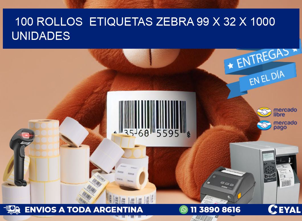 100 ROLLOS  ETIQUETAS ZEBRA 99 x 32 X 1000 UNIDADES