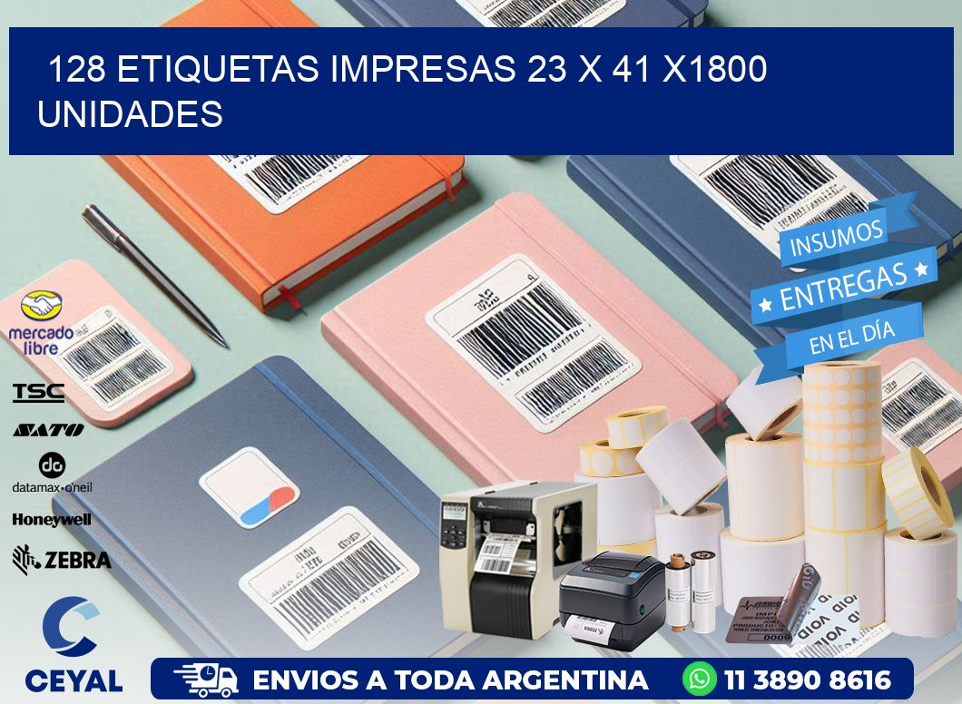 128 ETIQUETAS IMPRESAS 23 x 41 X1800 UNIDADES