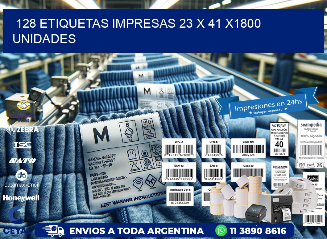 128 ETIQUETAS IMPRESAS 23 x 41 X1800 UNIDADES