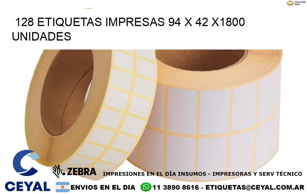 128 ETIQUETAS IMPRESAS 94 x 42 X1800 UNIDADES