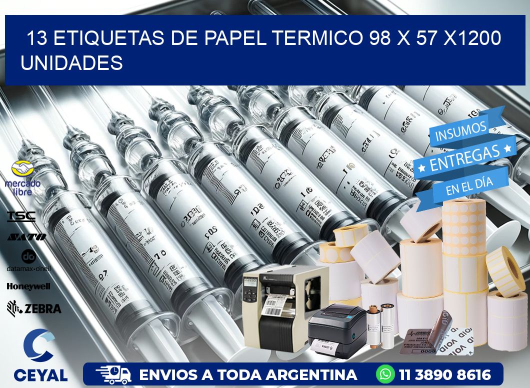 13 ETIQUETAS DE PAPEL TERMICO 98 x 57 X1200 UNIDADES