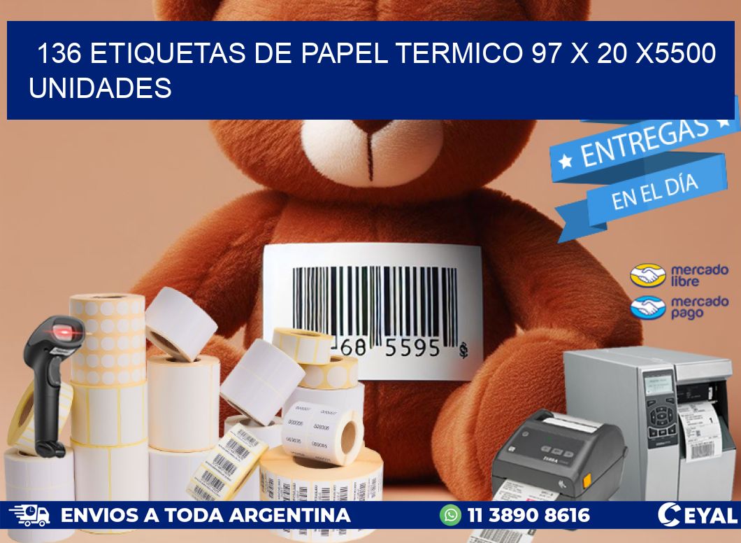 136 ETIQUETAS DE PAPEL TERMICO 97 x 20 X5500 UNIDADES