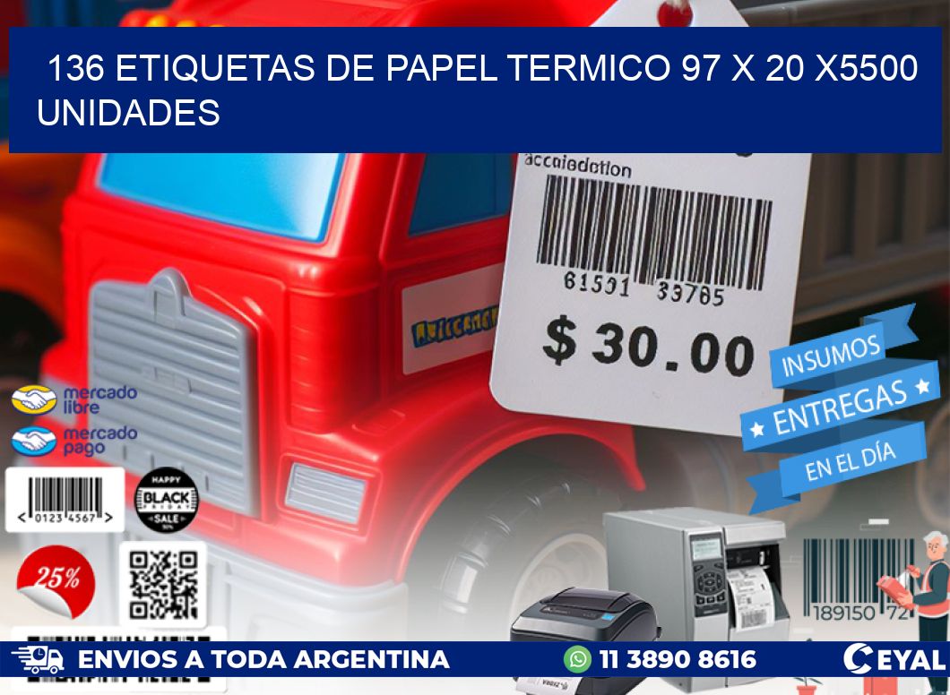 136 ETIQUETAS DE PAPEL TERMICO 97 x 20 X5500 UNIDADES