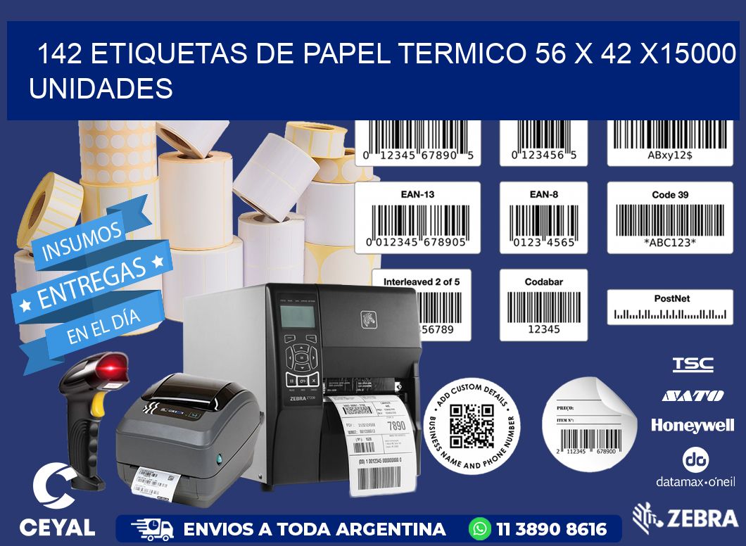 142 ETIQUETAS DE PAPEL TERMICO 56 x 42 X15000 UNIDADES