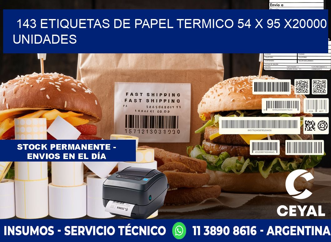 143 ETIQUETAS DE PAPEL TERMICO 54 x 95 X20000 UNIDADES